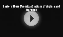 Download Eastern Shore (American) Indians of Virginia and