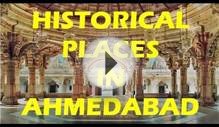 Historical Places To Visit In Ahmedabad..!!