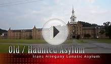 Old Haunted Kirkbride Insane Asylum - West Virginia